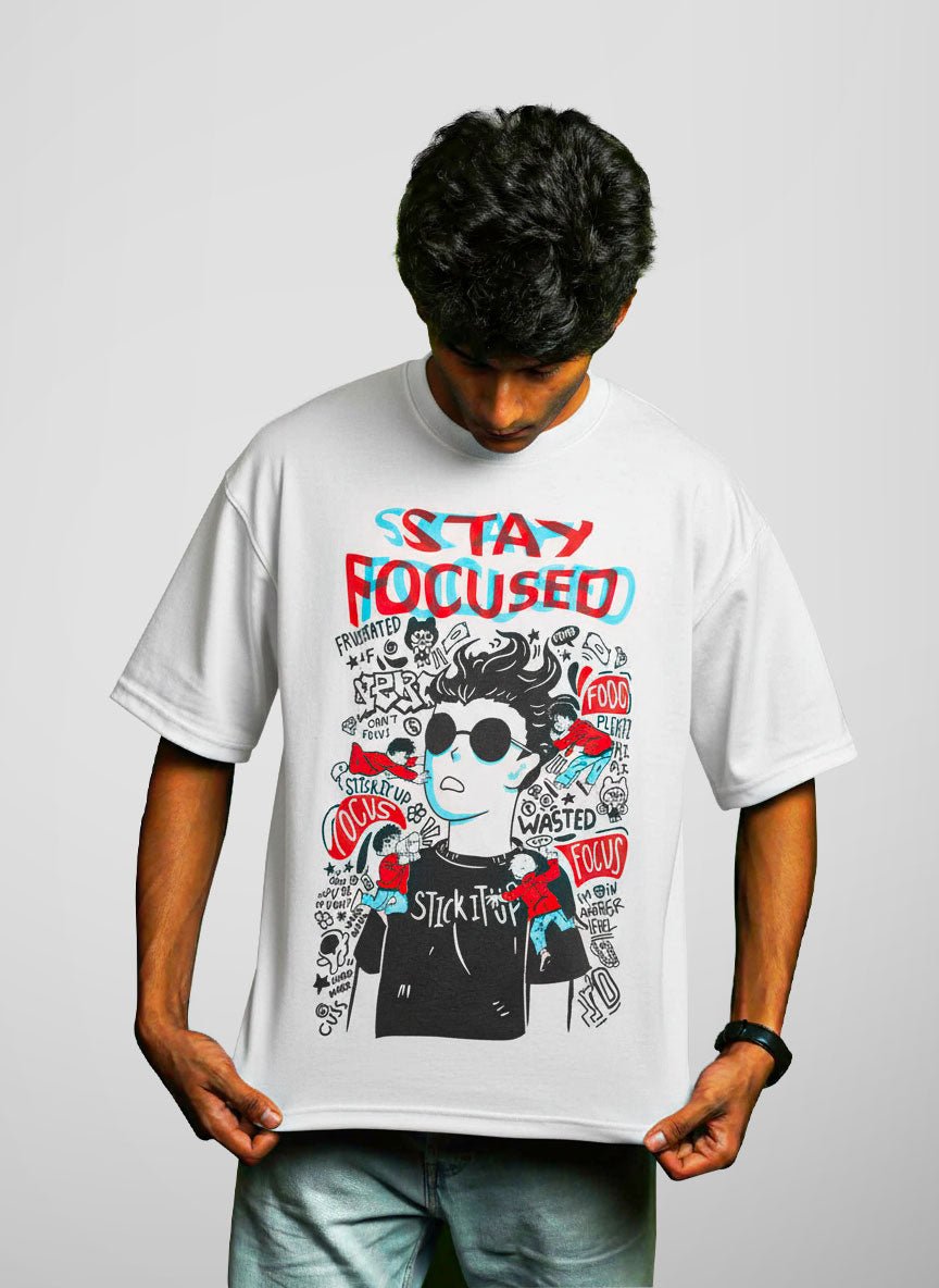 STAY FOCUSED OVERSIZED T - SHIRT waterproof vinyl decal for laptop, bike, car & bottle