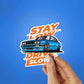Stay Low Drive Slow Sticker - STICK IT UP