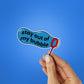 Stay Out Of My Bubble Sticker waterproof vinyl decal for laptop, bike, car & bottle