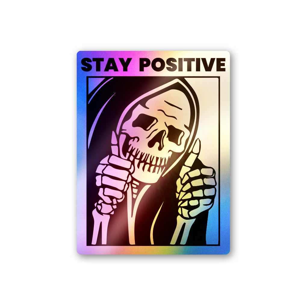 Stay Positive Holographic Stickers waterproof vinyl decal for laptop, bike, car & bottle