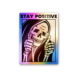Stay Positive Holographic Stickers waterproof vinyl decal for laptop, bike, car & bottle
