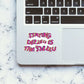 Staying Delulu is the Solulu sticker waterproof vinyl decal for laptop, bike, car & bottle