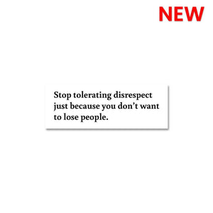 Stop Tolerating Disrespect Sticker waterproof vinyl decal for laptop, bike, car & bottle