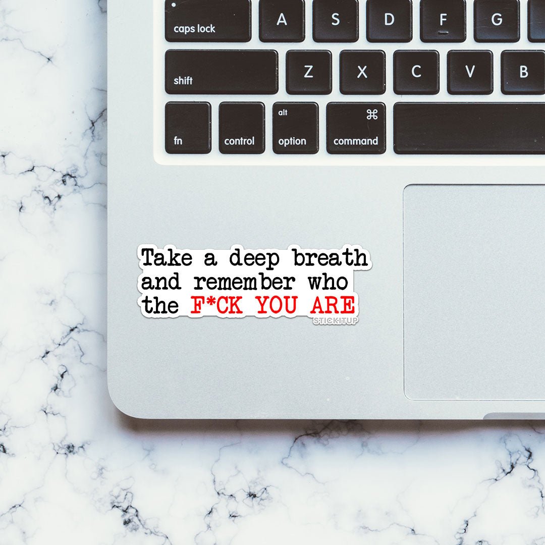 Take A Deep Breath Sticker waterproof vinyl decal for laptop, bike, car & bottle