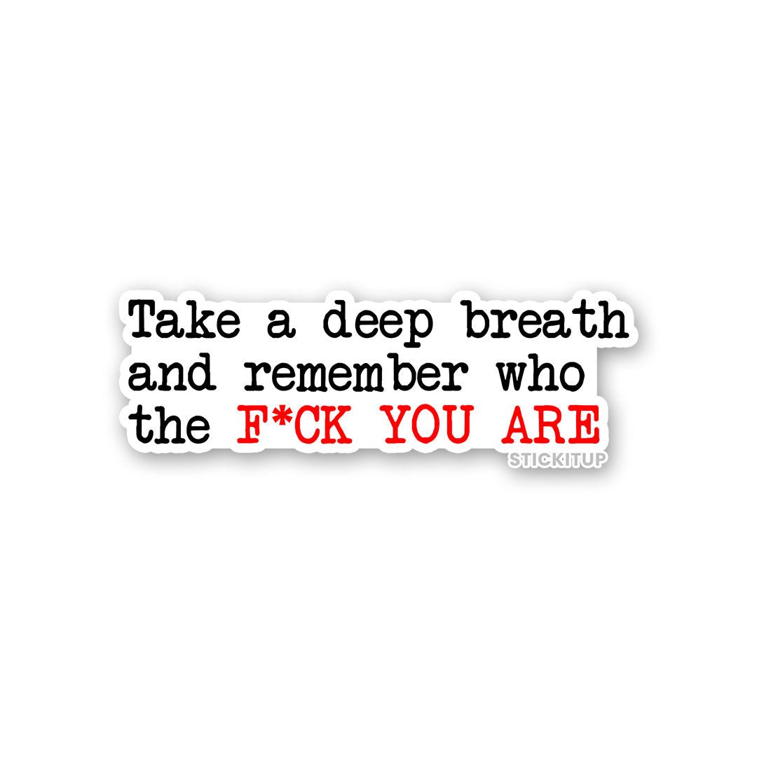 Take A Deep Breath Sticker waterproof vinyl decal for laptop, bike, car & bottle