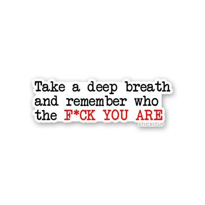 Take A Deep Breath Sticker waterproof vinyl decal for laptop, bike, car & bottle
