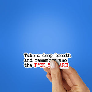 Take A Deep Breath Sticker waterproof vinyl decal for laptop, bike, car & bottle