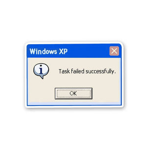 Task Failed Successfully Sticker - Stickers | STICK IT UP