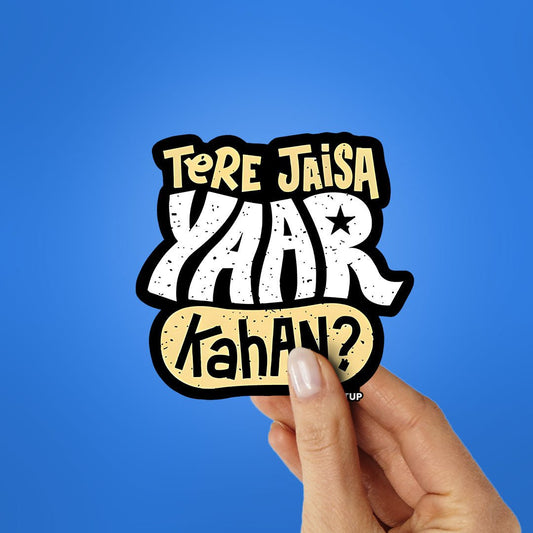 Tere Jaisa Yaar Kahan Sticker - STICK IT UP