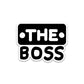 The Boss Bumper Sticker waterproof vinyl decal for laptop, bike, car & bottle
