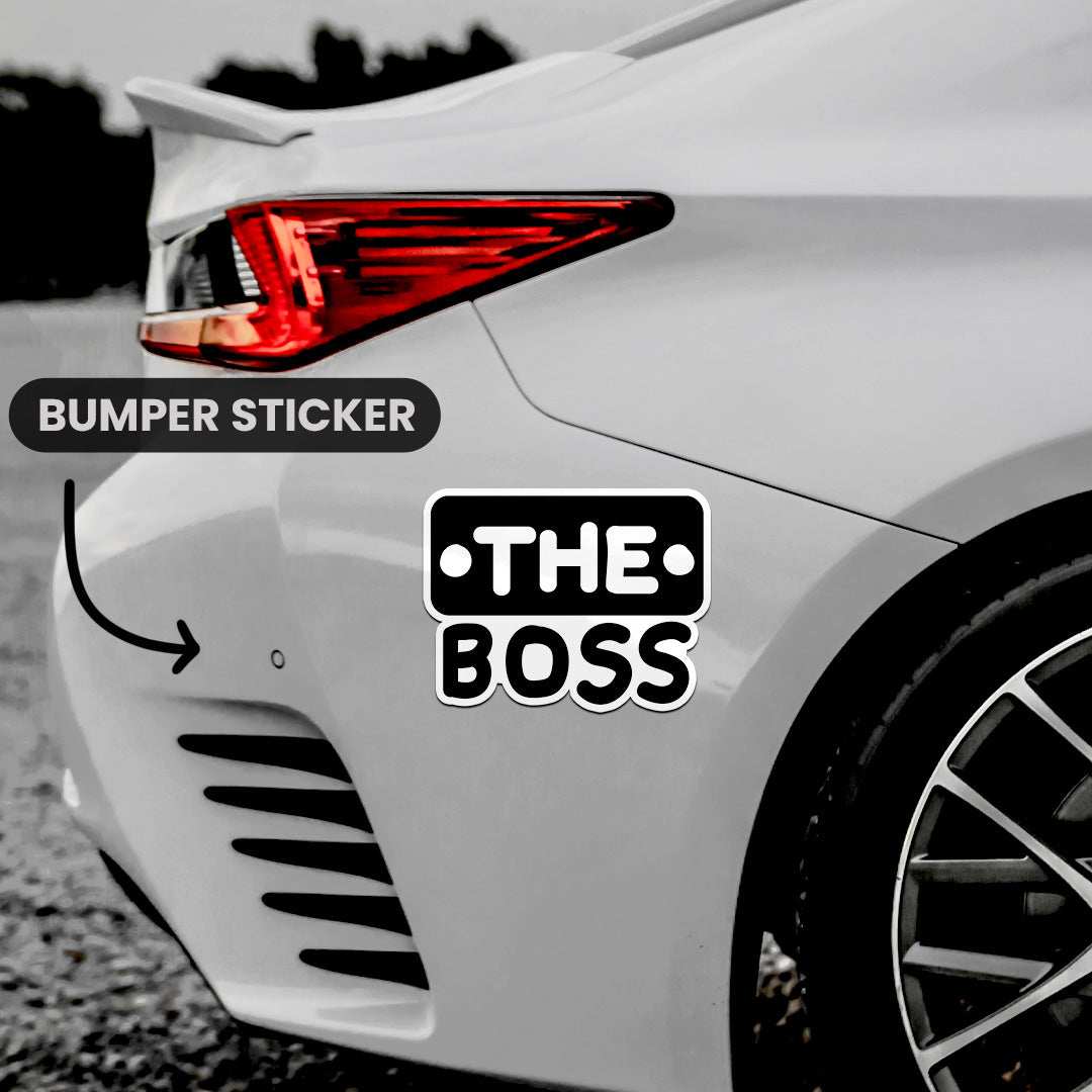 The Boss Bumper Sticker waterproof vinyl decal for laptop, bike, car & bottle