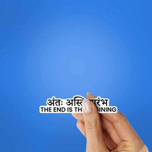 The End Is The Begining Sticker - STICK IT UP
