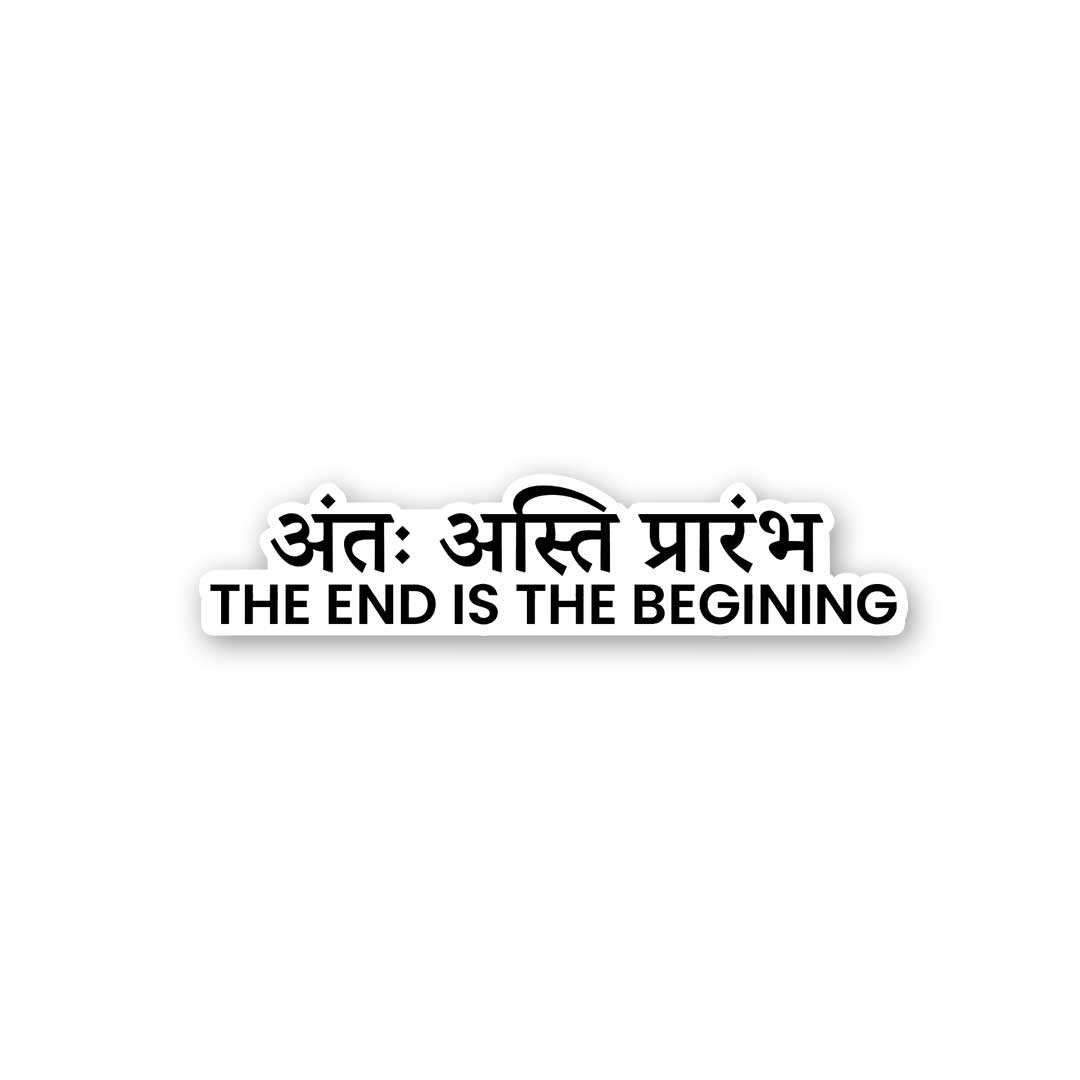 The End Is The Begining Sticker waterproof vinyl decal for laptop, bike, car & bottle