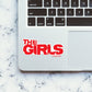 THE GIRLS Sticker waterproof vinyl decal for laptop, bike, car & bottle