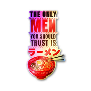 The Only Men You Should Trust Holographic Stickers - Holographic stickers | STICK IT UP