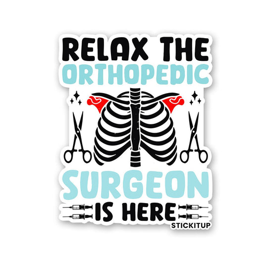 The Orthopedic Surgeon Sticker - STICK IT UP