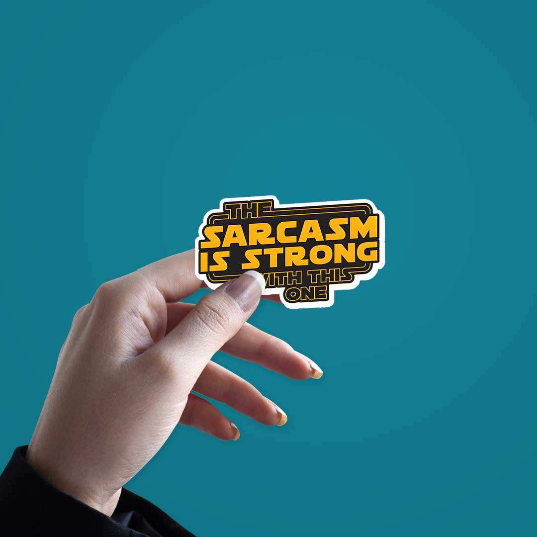 The Sarcasm Is Strong With This One Sticker waterproof vinyl decal for laptop, bike, car & bottle