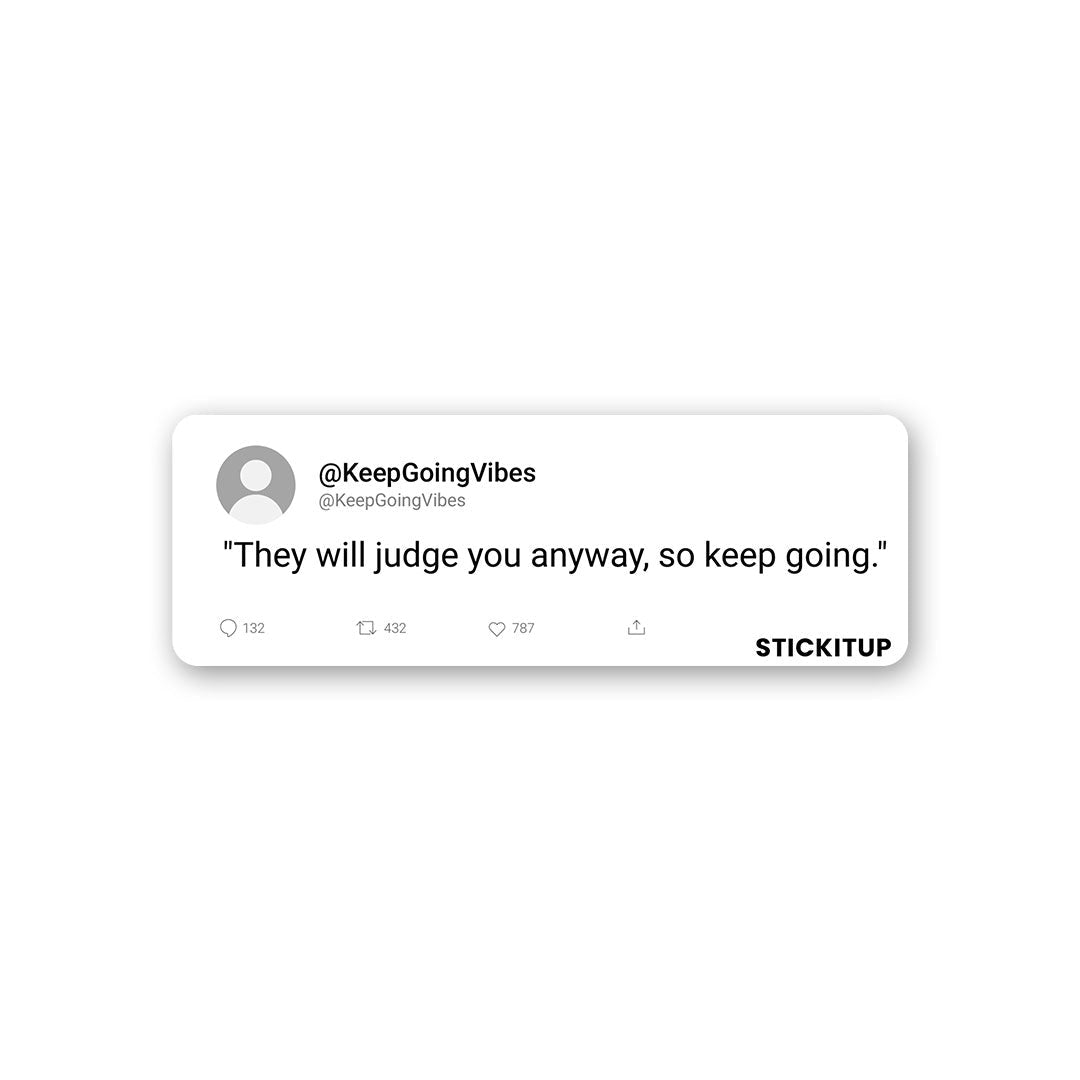 They Will Judge You Sticker waterproof vinyl decal for laptop, bike, car & bottle