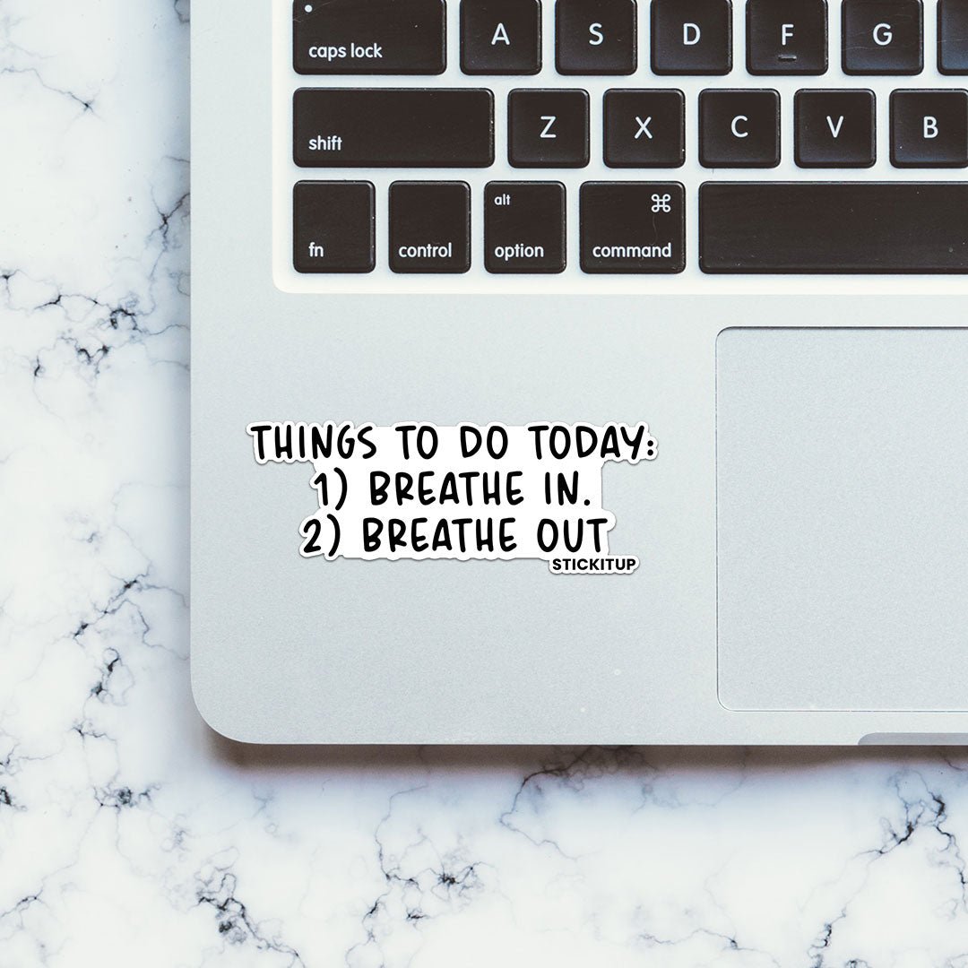Things to Do today Sticker waterproof vinyl decal for laptop, bike, car & bottle