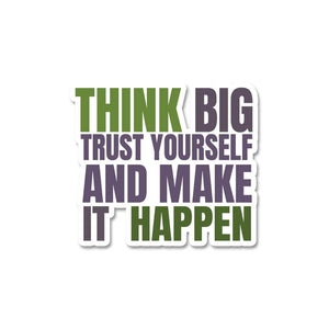 Think Big Sticker waterproof vinyl decal for laptop, bike, car & bottle