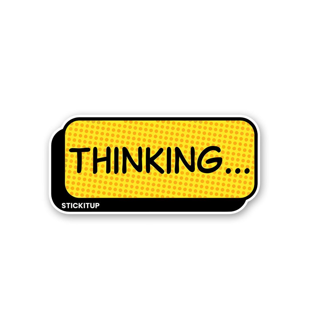 Thinking Sticker waterproof vinyl decal for laptop, bike, car & bottle