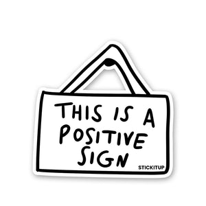 This Is Is A Positive Sign Sticker waterproof vinyl decal for laptop, bike, car & bottle