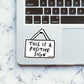 This Is Is A Positive Sign Sticker waterproof vinyl decal for laptop, bike, car & bottle