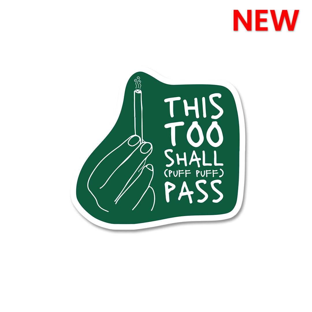 This Too Shall Pass Sticker - STICK IT UP
