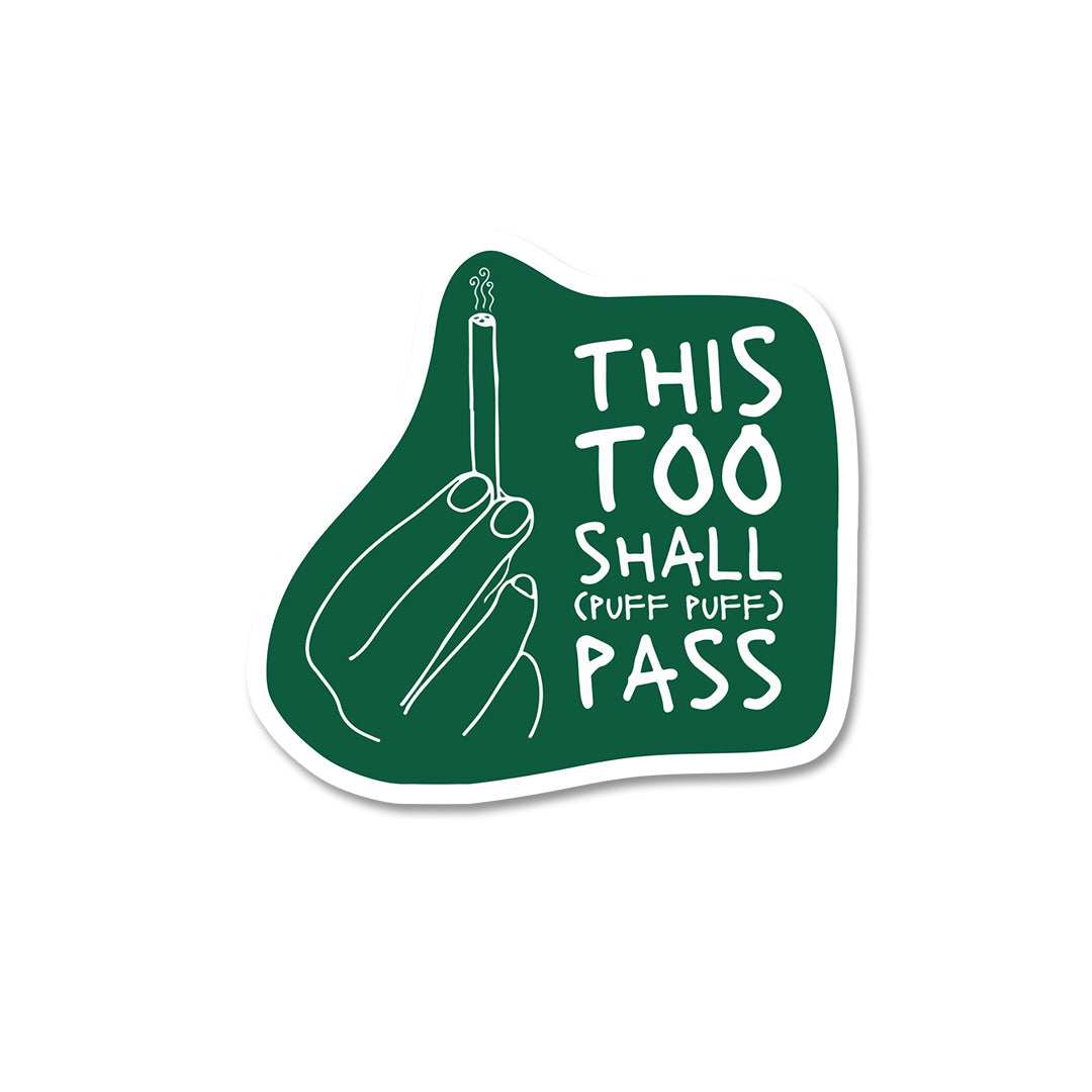 This Too Shall Pass Sticker - STICK IT UP