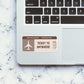 Ticket Sticker waterproof vinyl decal for laptop, bike, car & bottle