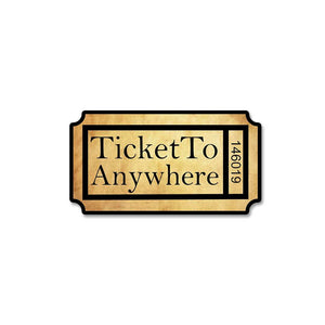 Ticket To Anywhere Sticker waterproof vinyl decal for laptop, bike, car & bottle