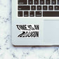Time As An Illusion Sticker waterproof vinyl decal for laptop, bike, car & bottle