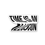 Time As An Illusion Sticker waterproof vinyl decal for laptop, bike, car & bottle