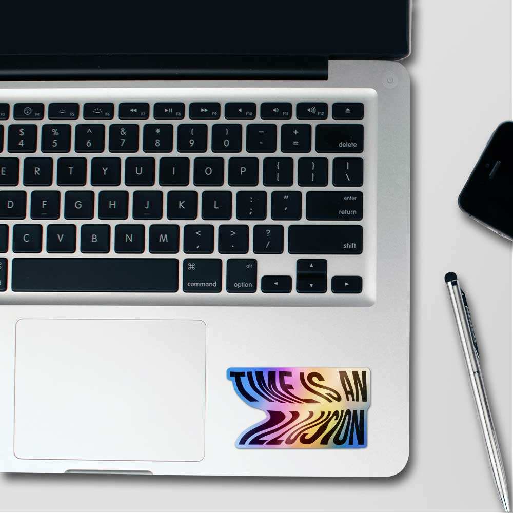 Time Is An Illusion Holographic Sticker waterproof vinyl decal for laptop, bike, car & bottle