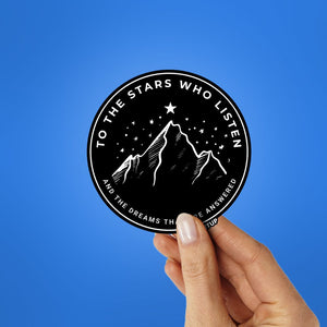 TO THE STARS WHO LISTEN Sticker waterproof vinyl decal for laptop, bike, car & bottle