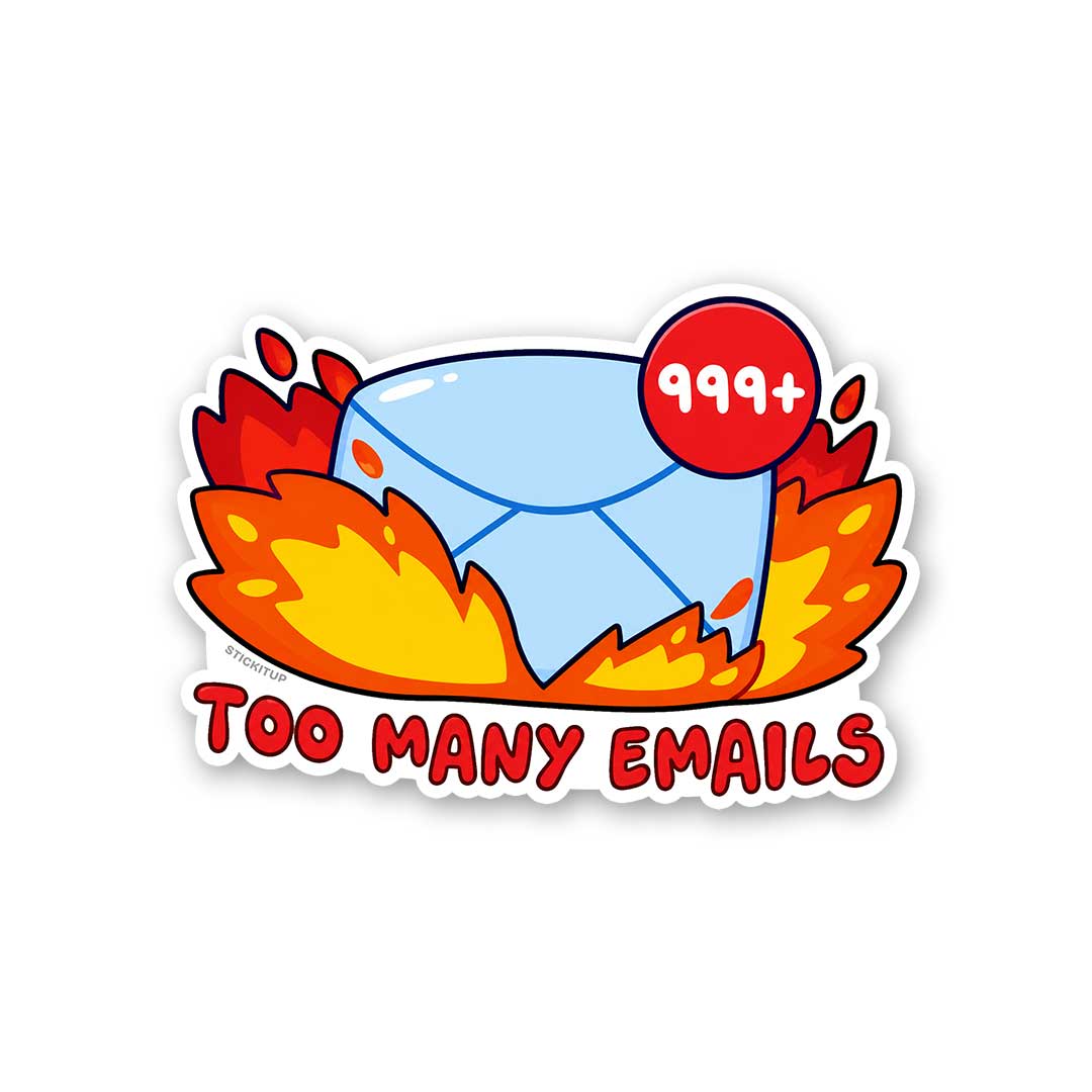 Too Many Emails Sticker - Stickers | STICK IT UP