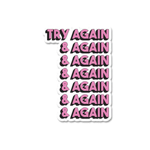 Try Again and Again Sticker waterproof vinyl decal for laptop, bike, car & bottle