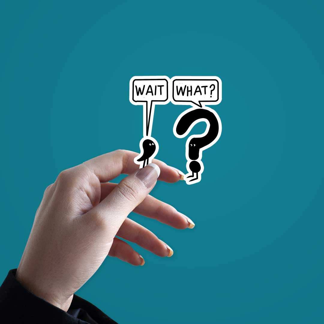 Wait Hand Sticker Buy Wait What Sticker Online | Premium Waterproof Vinyl | STICK IT UP