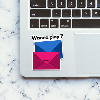 Wanna Play Sticker - STICK IT UP