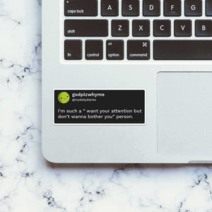 Want Your Attention Sticker waterproof vinyl decal for laptop, bike, car & bottle