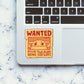 Wanted For Being To Cute Sticker waterproof vinyl decal for laptop, bike, car & bottle