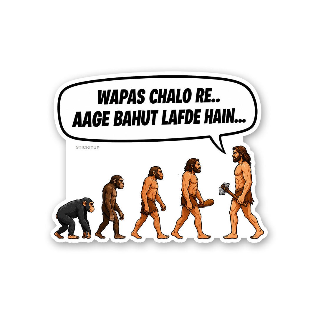Wapas Chalo Re Aage Bahut Lafde Hain Sticker - Stickers | STICK IT UP