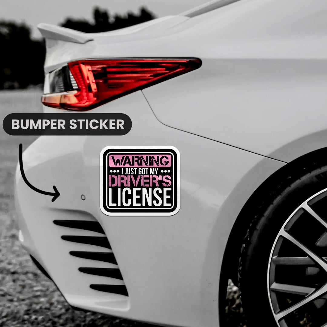 Warning I Just Got My Driver's License Bumper Sticker waterproof vinyl decal for laptop, bike, car & bottle