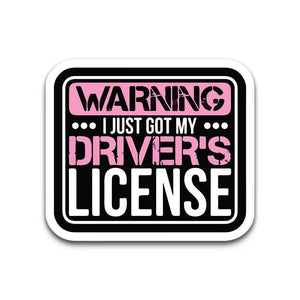 Warning I Just Got My Driver's License Bumper Sticker waterproof vinyl decal for laptop, bike, car & bottle