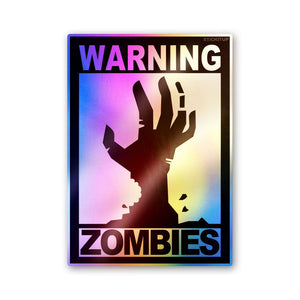 Warning Zombies Hand Holographic Stickers - Holographic stickers | STICK IT UP