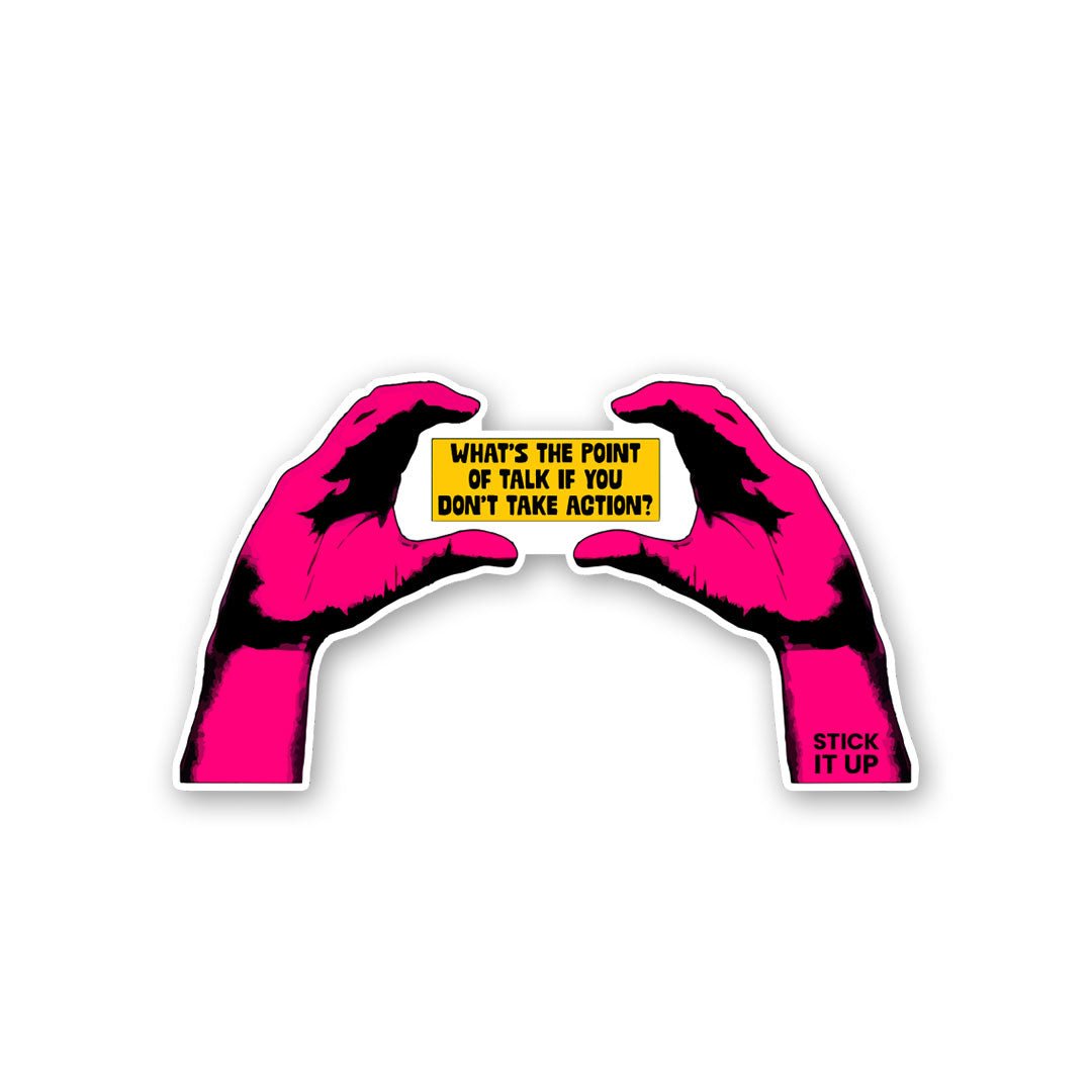 What's The Point Sticker - STICK IT UP