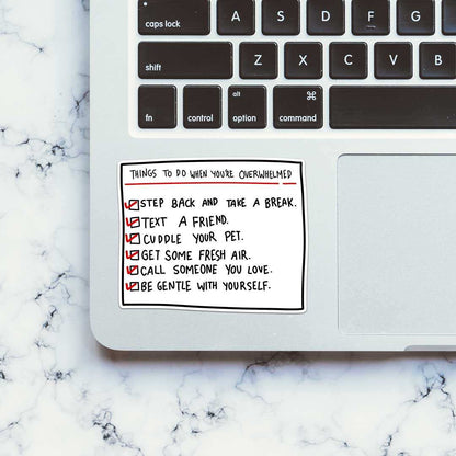 When You're Overwhlemed Sticker - STICK IT UP