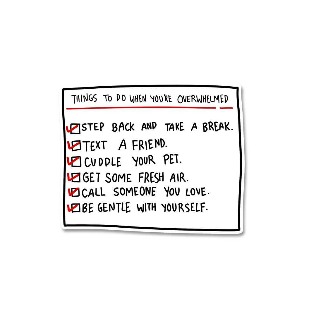 When You're Overwhlemed Sticker - STICK IT UP