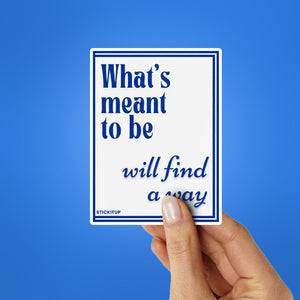 Will Find A Way Sticker waterproof vinyl decal for laptop, bike, car & bottle