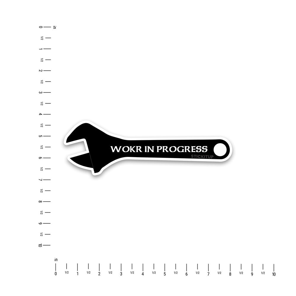 Wokr In Progress Bumper Sticker waterproof vinyl decal for laptop, bike, car & bottle